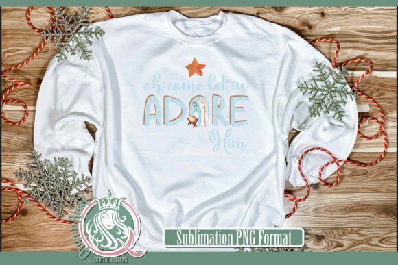 Download Come Let Us Adore Him Sublimation - Premium Resources